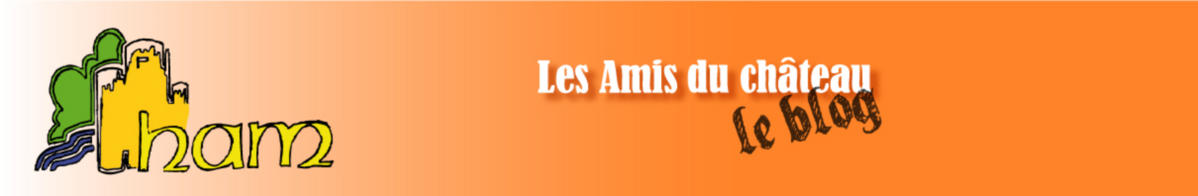 Le blog des Amis du Chateau de Ham