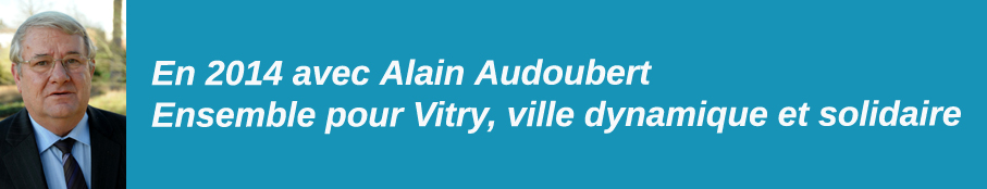 Le blog d'Alain Audoubert, maire de Vitry