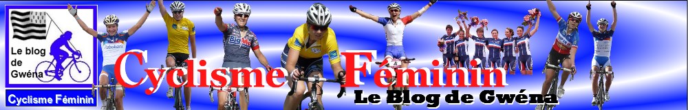 Cyclisme Féminin - Le blog de Gwéna