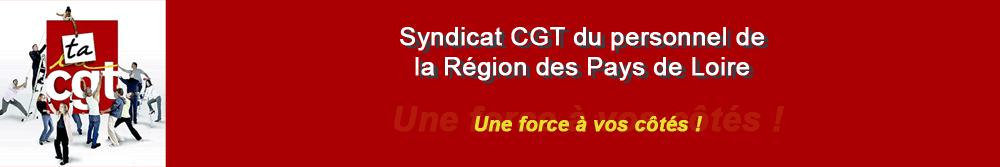Le blog du syndicat CGT du personnel de la Région des Pays de la Loire