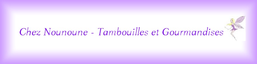 Chez Nounoune - Tambouilles et gourmandises